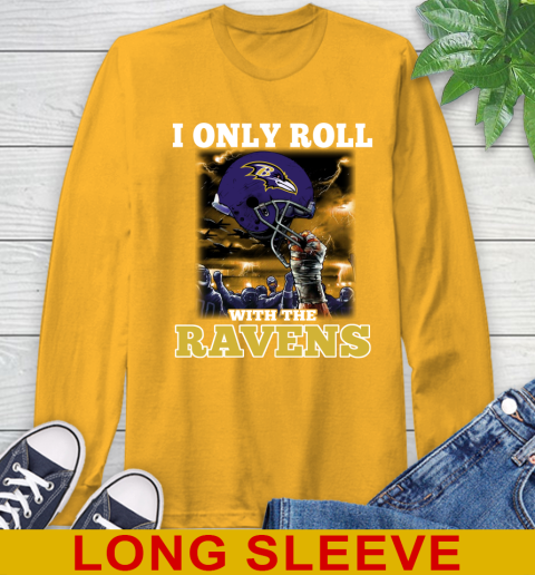 Baltimore Ravens NFL Football I Only Roll With My Team Sports Long Sleeve T-Shirt 2