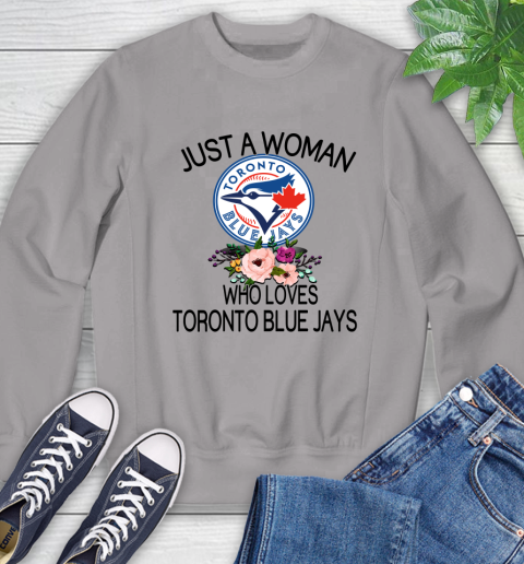 MLB Just A Woman Who Loves Toronto Blue Jays Baseball Sports Sweatshirt 3
