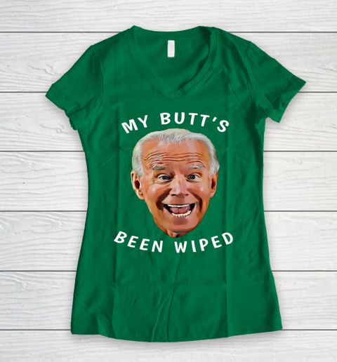 Funny Biden Gaffe From Our Leader My Butt s Been Wiped Women's V-Neck T-Shirt 3
