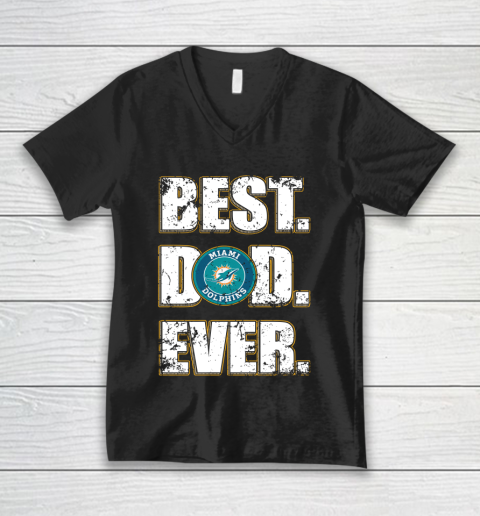 NFL Miami Dolphins Football Best Dad Ever Family Shirt V-Neck T-Shirt