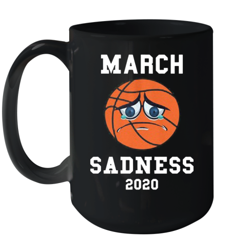 March Sadness 2020 Ceramic Mug 15oz