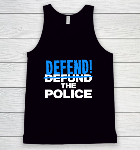 Defend The Blue Shirt  Defend The Police Blue Lives Pro Trump Republican Party Tank Top