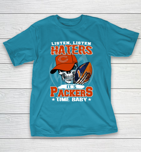Listen Haters It is BEARS Time Baby NFL T-Shirt 7