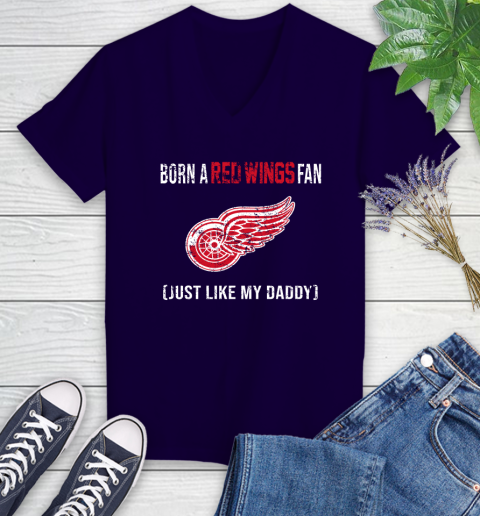 NHL Detroit Red Wings Hockey Loyal Fan Just Like My Daddy Shirt Women's V-Neck T-Shirt 3