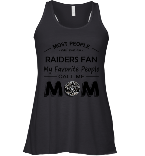 Most People Call Me Oakland Raiders Fan Football Mom Racerback Tank