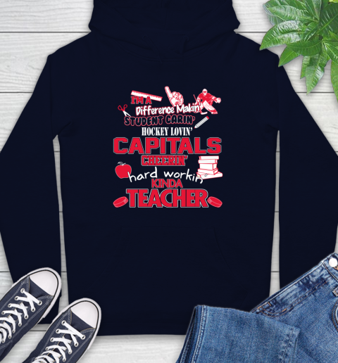 Washington Capitals NHL I'm A Difference Making Student Caring Hockey Loving Kinda Teacher Hoodie 3