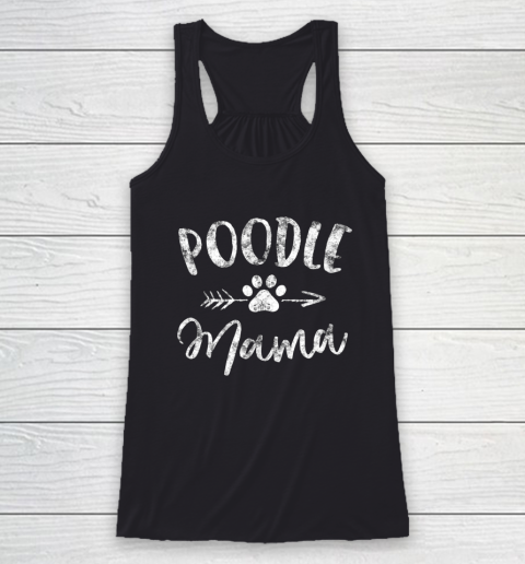 Dog Mom Shirt Poodle Mama Shirt Poodle Lover Owner Gifts Dog Mom Racerback Tank