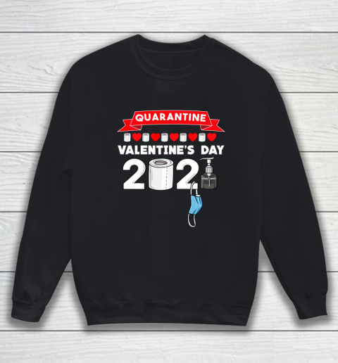 Valentines Day 2021 Funny Sweatshirt