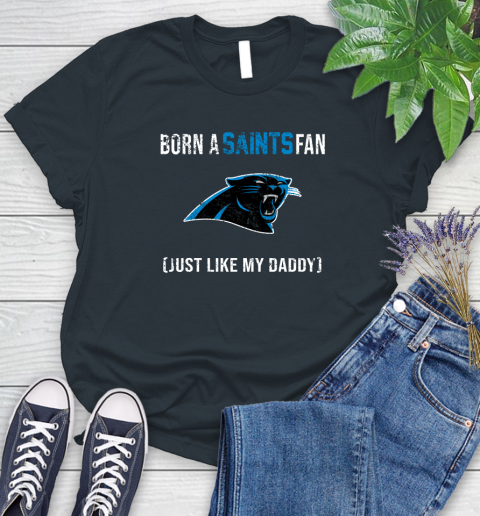 NFL Carolina Panthers Football Loyal Fan Just Like My Daddy Shirt Women's T-Shirt 6