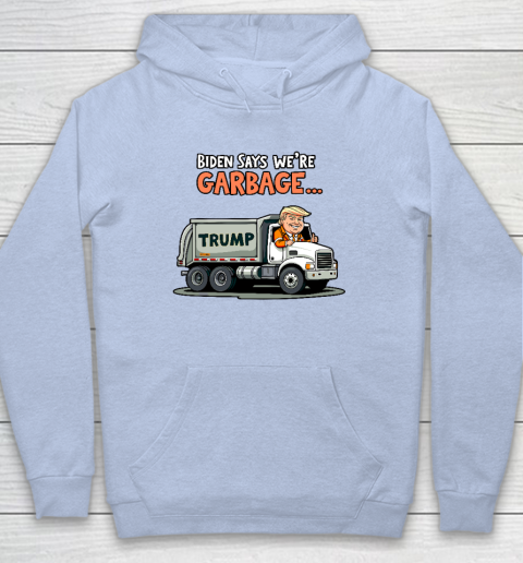 Donald Trump Rides In Garbage Truck Hoodie 5
