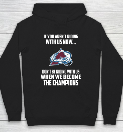 NHL Colorado Avalanche Hockey We Become The Champions Hoodie
