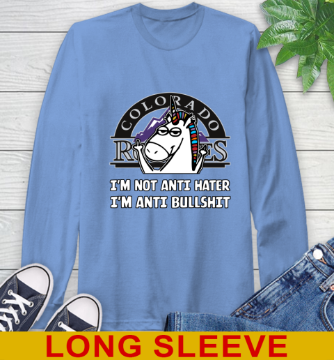 Colorado Rockies MLB Baseball Unicorn I'm Not Anti Hater I'm Anti Bullshit Long Sleeve T-Shirt 11