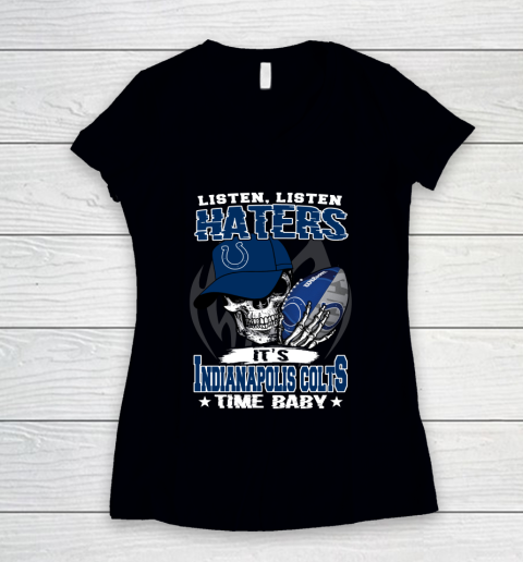 Listen Haters It is COLTS Time Baby NFL Women's V-Neck T-Shirt