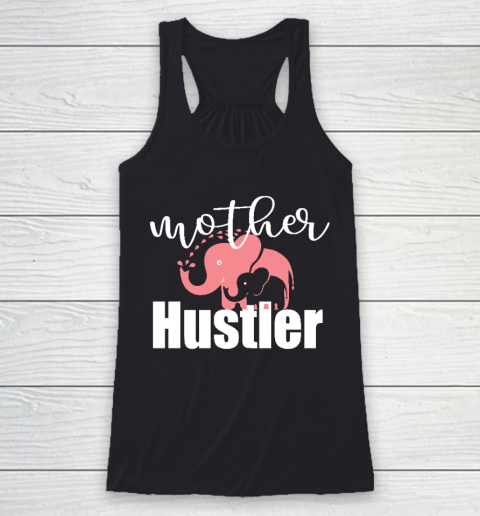 Funny Mother Hustler Essential Mother's Day Gift Racerback Tank