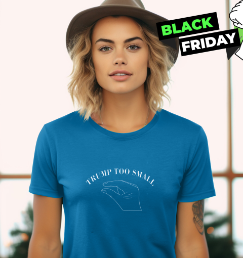 Trump Too Small (Print on front and back) Women's T-Shirt