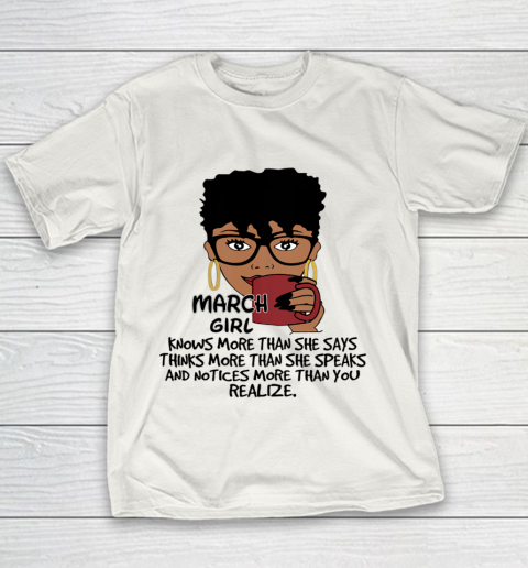 March Girl Knows More Than She Says Shirt Black Queens Birthday Youth T-Shirt