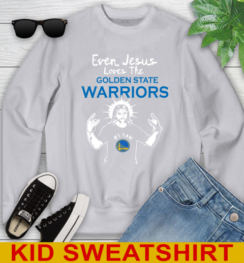 Golden State Warriors NBA Basketball Even Jesus Loves The Warriors Shirt Youth Sweatshirt 3