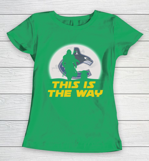 Vancouver Canucks NHL Ice Hockey Star Wars Yoda And Mandalorian This Is The Way Women's T-Shirt 5