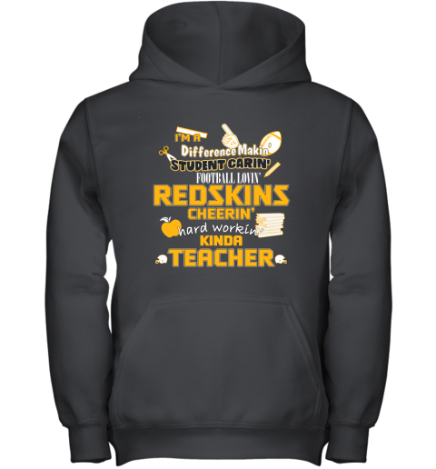 Washington Redskins NFL I'm A Difference Making Student Caring Football Loving Kinda Teacher Youth Hoodie