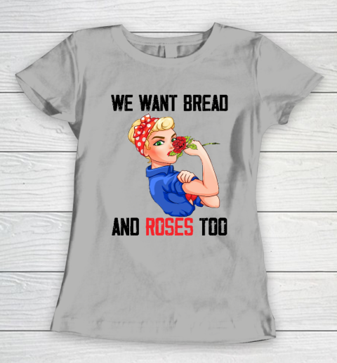 We Want Bread And Roses Too Shirt Women's T-Shirt 8