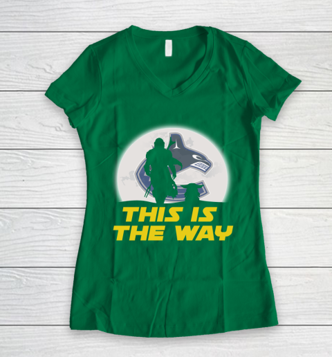 Vancouver Canucks NHL Ice Hockey Star Wars Yoda And Mandalorian This Is The Way Women's V-Neck T-Shirt 3
