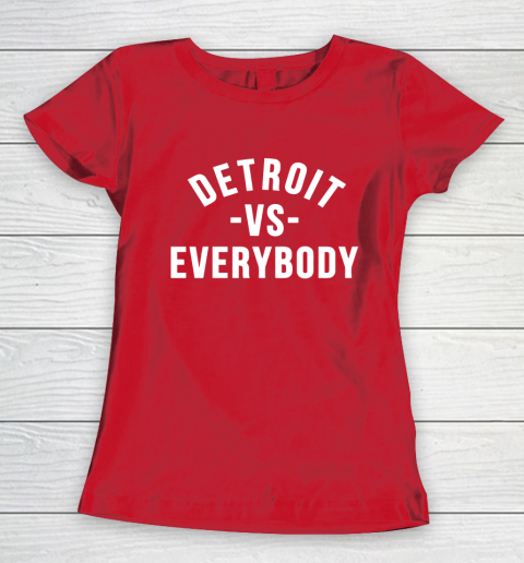 Detroit Vs Everybody Women's T-Shirt 9