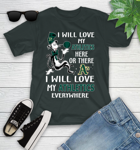 MLB Baseball Oakland Athletics I Will Love My Athletics Everywhere Dr Seuss Shirt Youth T-Shirt 5