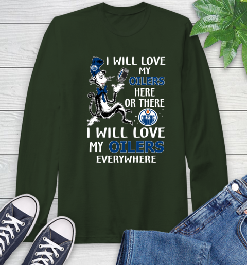 NHL Hockey Edmonton Oilers I Will Love My Oilers Everywhere Dr Seuss Shirt Long Sleeve T-Shirt 6