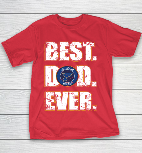 NHL St.Louis Blues Hockey Best Dad Ever Family Shirt Youth T-Shirt 7