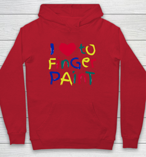 I Heart Love To Finger Paint I'm Paint Cute Couple Valentine Hoodie 6