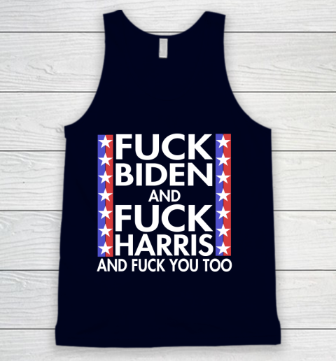 Fuck Biden And Fuck Harris Funny Anti Biden Supporter Tank Top 2