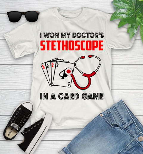 Nurse Shirt Funny Nurses Tee My Doctor's Stethoscope In A Card Game T Shirt Youth T-Shirt