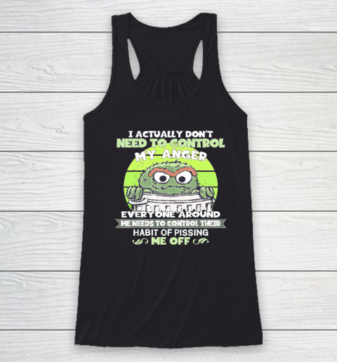 I Actually Don't Need To Control My Anger Racerback Tank
