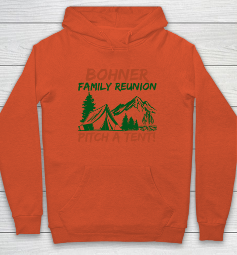 Bohner Family Reunion Pitch A Tent Hoodie 3