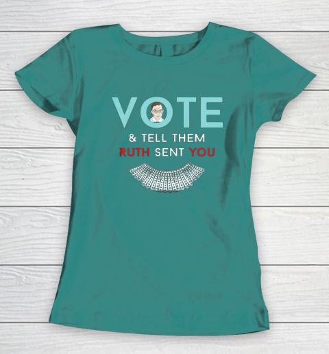 Vote Tell Them Ruth Sent You Notorious RBG Women's T-Shirt 10