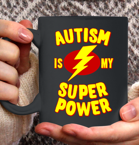 Autism is My Super Power Autism Awareness Ceramic Mug 11oz