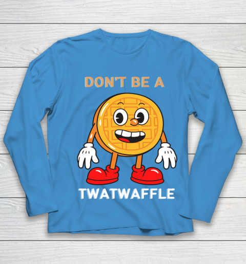 DON'T BE A TWATWAFFLE Youth Long Sleeve 5