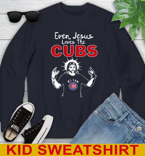 Chicago Cubs MLB Baseball Even Jesus Loves The Cubs Shirt Youth Sweatshirt 2