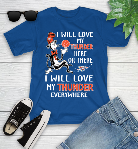NBA Basketball Oklahoma City Thunder I Will Love My Thunder Everywhere Dr Seuss Shirt Youth T-Shirt 10