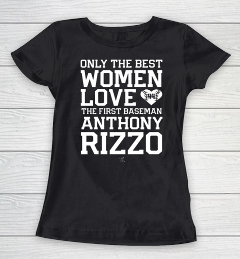 Anthony Rizzo Tshirt Only The Best Woman Women's T-Shirt