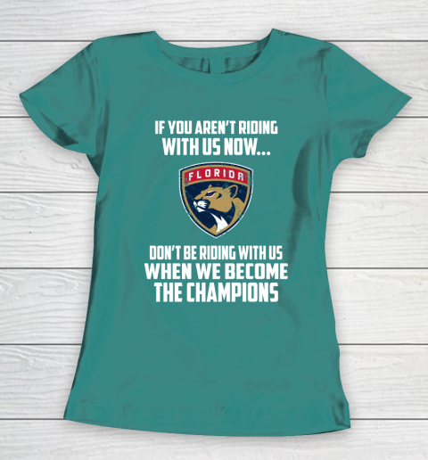 NHL Florida Panthers Hockey We Become The Champions Women's T-Shirt 10