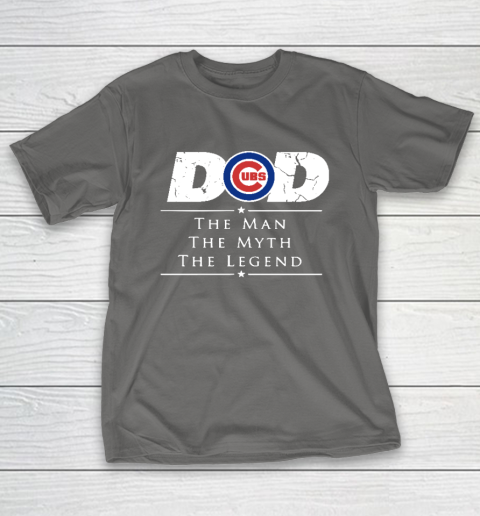 Chicago Cubs MLB Baseball Dad The Man The Myth The Legend T-Shirt 8