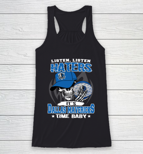Listen Haters It is MAVERICKS Time Baby NBA Racerback Tank