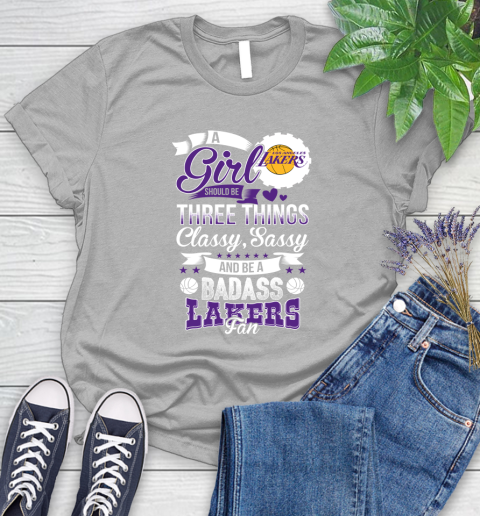 Los Angeles Lakers NBA A Girl Should Be Three Things Classy Sassy And A Be Badass Fan Women's T-Shirt 5