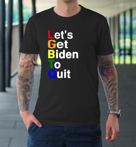Let's Get Biden To Quit Shirt Anti Biden LGBTQ Gay Lesbian Pride T-Shirt