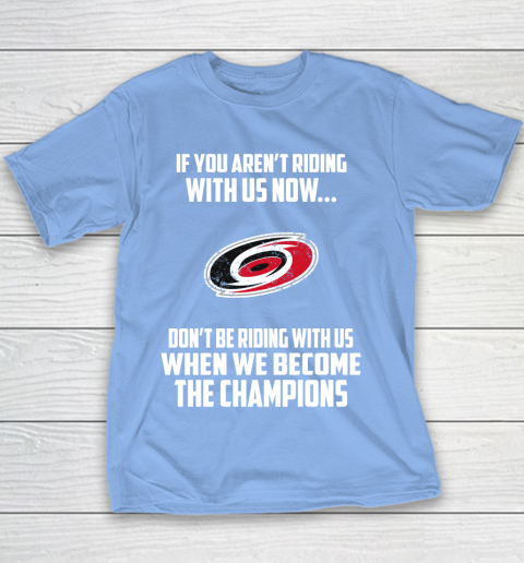 NHL Carolina Hurricanes Hockey We Become The Champions Youth T-Shirt 8