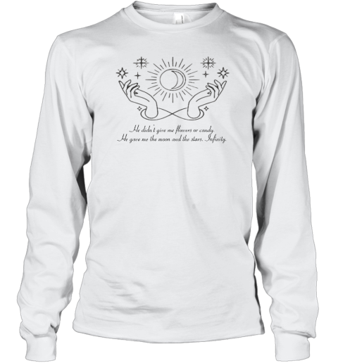 He Gave Me The Moon And The Stars Infinity Long Sleeve T-Shirt