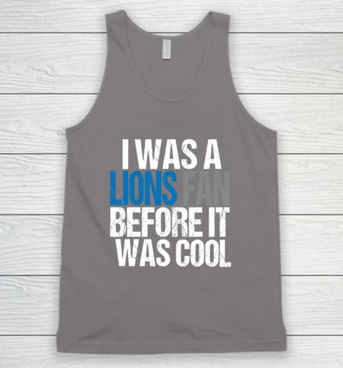 Lions Fan Before It Was Cool Tank Top 5