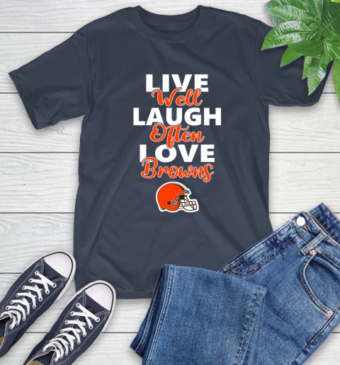 NFL Football Cleveland Browns Live Well Laugh Often Love Shirt T-Shirt 3