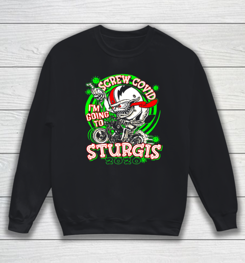 Screw Covid I'm Going to Sturgis 2020 Sweatshirt